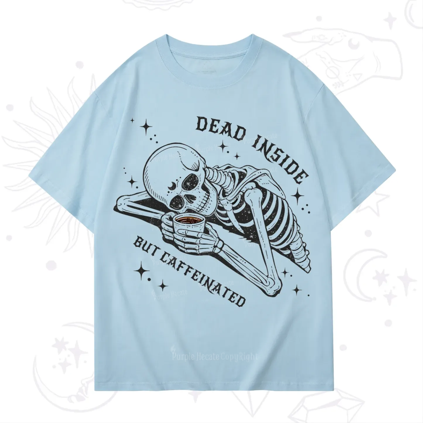 Purplehecate Dead Inside But Caffeinated T-Shirt