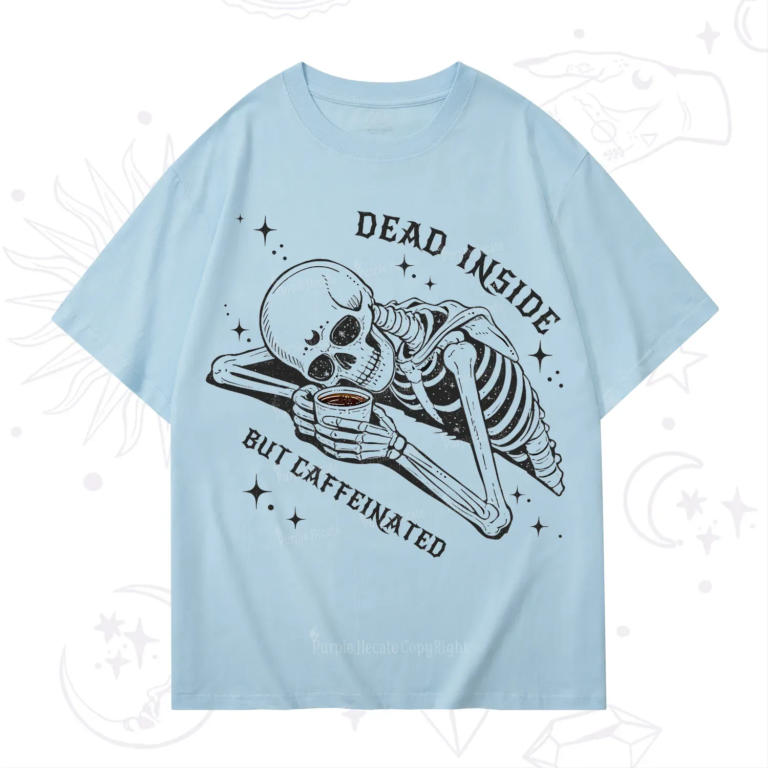 Purplehecate Dead Inside But Caffeinated T-Shirt