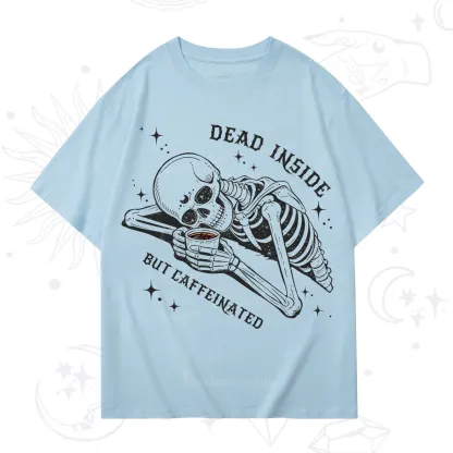 Purplehecate Dead Inside But Caffeinated T-Shirt