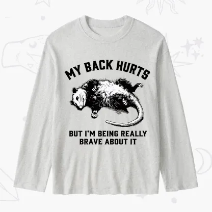 Purplehecate My Back Hurts But I'm Being Really Brave About It Slub Long Sleeve T-Shirt
