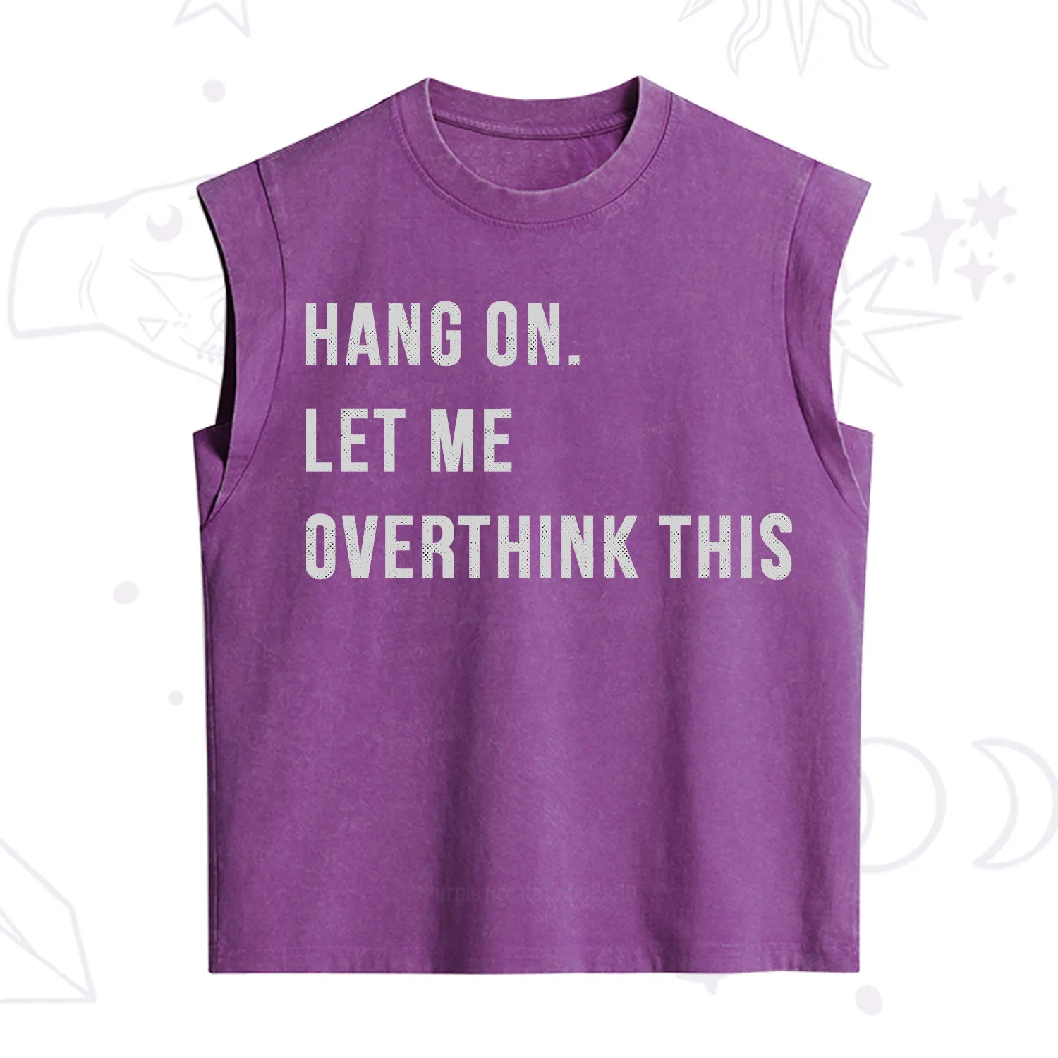 Purplehecate Hang on Let Me Overthink This Vintage Washed Tank