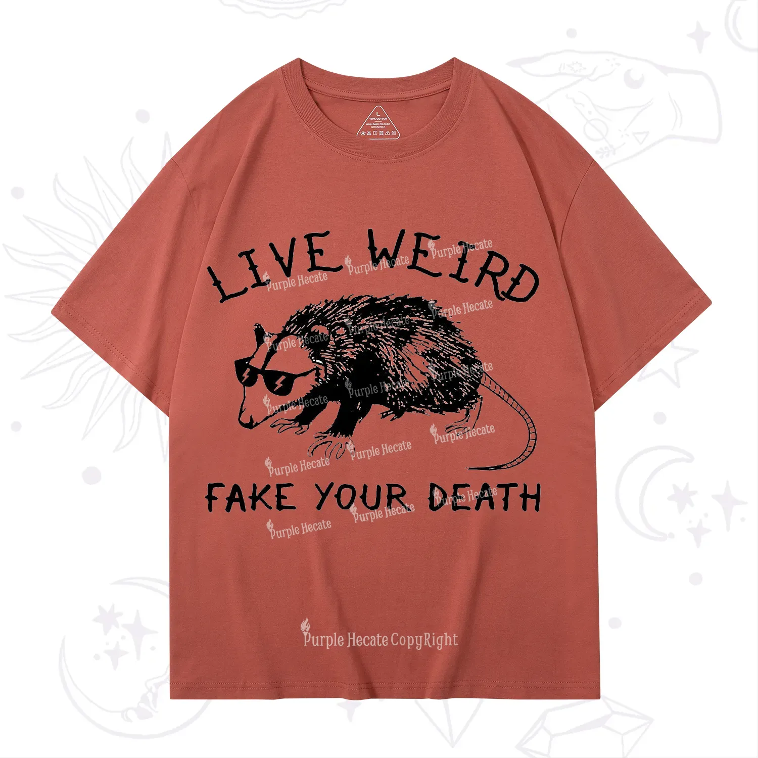 Purplehecate Live Weird Fake Your Death T-Shirt