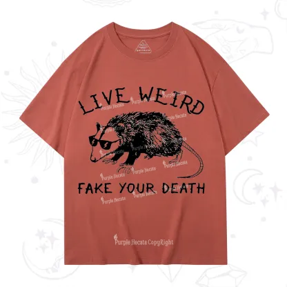 Purplehecate Live Weird Fake Your Death T-Shirt
