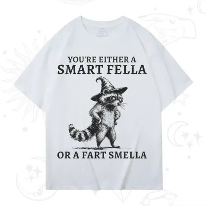 Purplehecate You're Either A Smart Fella or a Smart Fella  T-Shirt