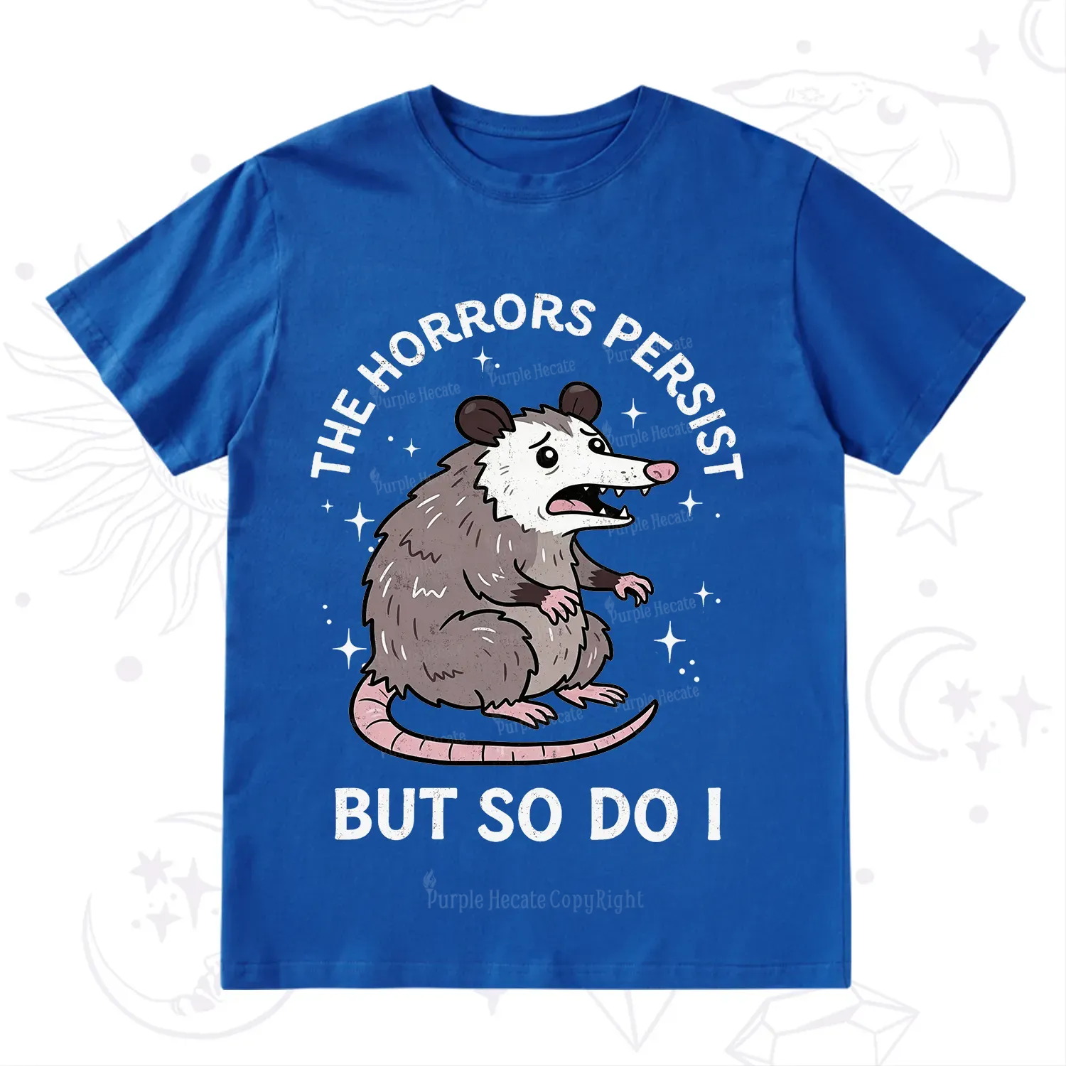 Purplehecate The Horrors Persist But So Do I Opossum T-Shirt