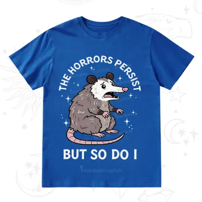 Purplehecate The Horrors Persist But So Do I Opossum T-Shirt