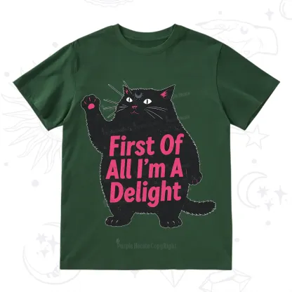 Purplehecate First Of All I'm A Delight Cat T-Shirt