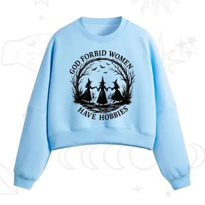 Purplehecate God Forbid Women Have Hobbies Fleece Cropped Sweatshirt