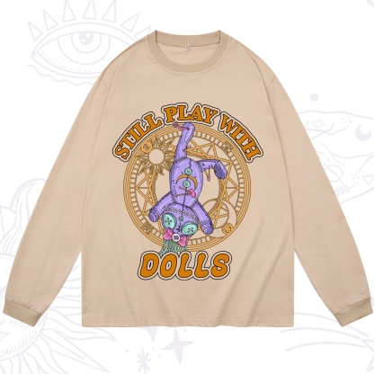 Purplehecate Still Plays With Dolls Long Sleeve T-Shirt