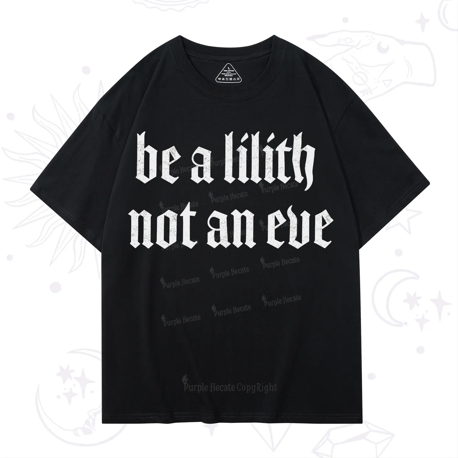 Purplehecate Be a Lilith Not an Eve T-Shirt