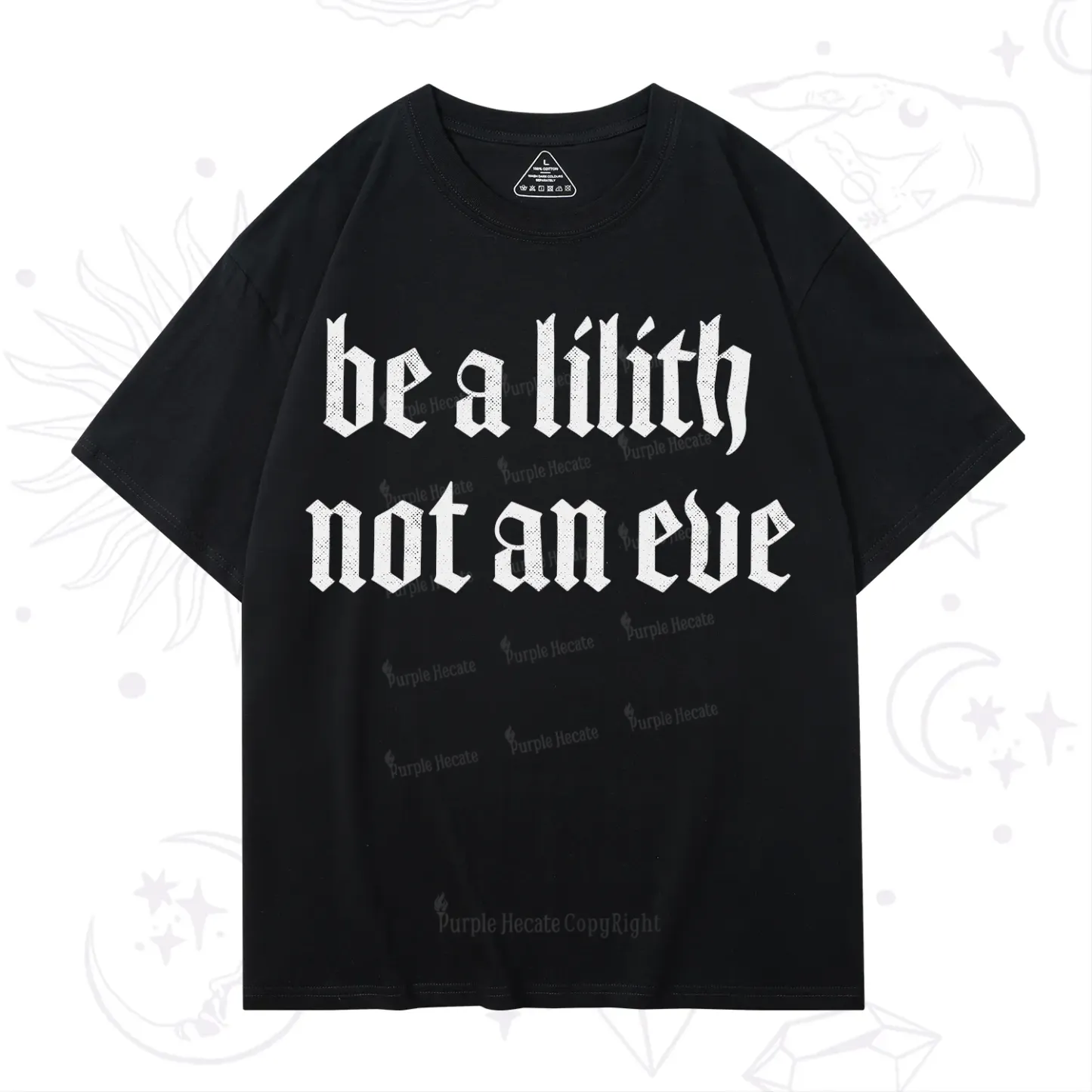 Purplehecate Be a Lilith Not an Eve T-Shirt