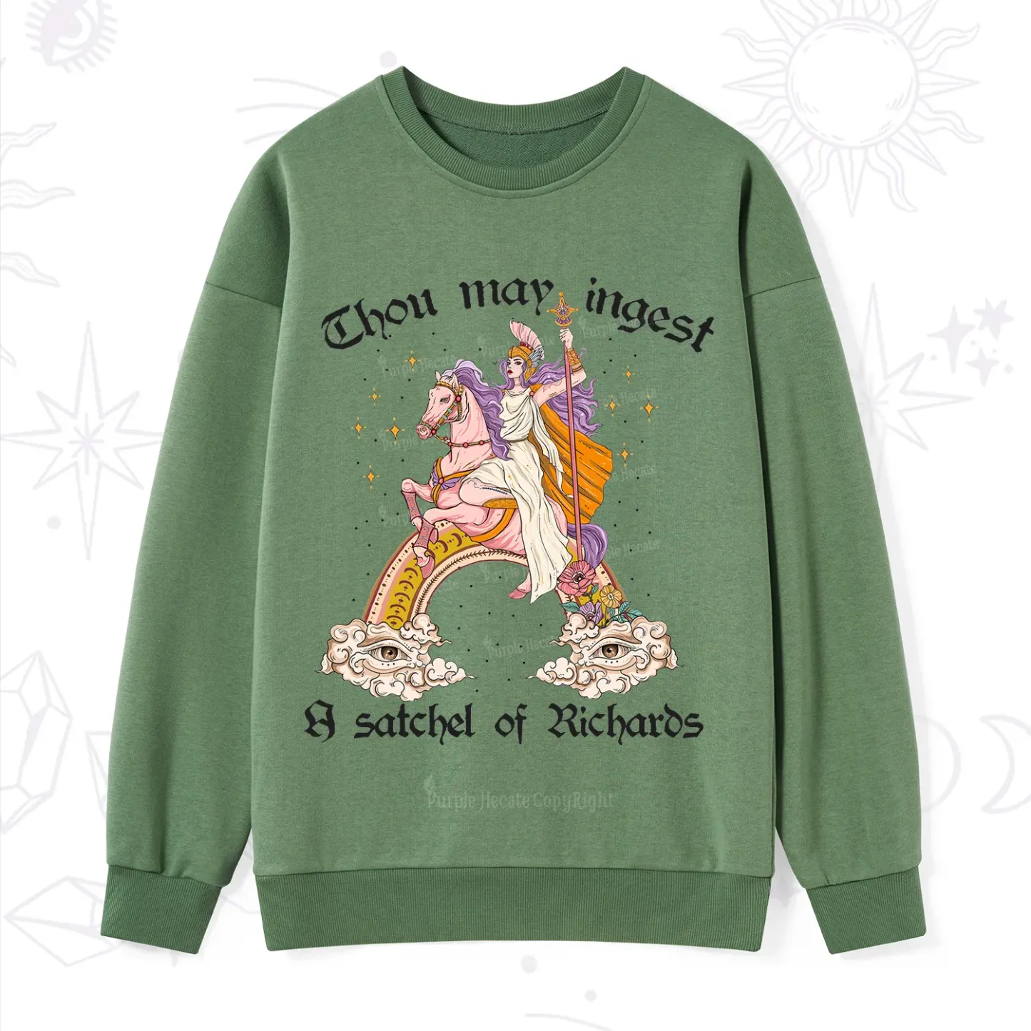 Purplehecate Thou may ingest a satchel of Richards Sweatshirt