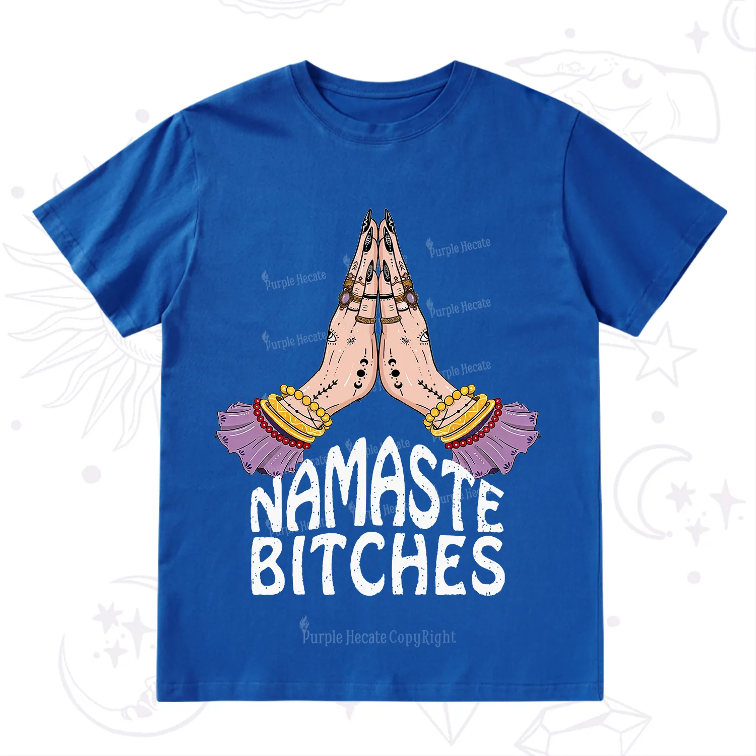 Purplehecate Namaste Bitches T-Shirt
