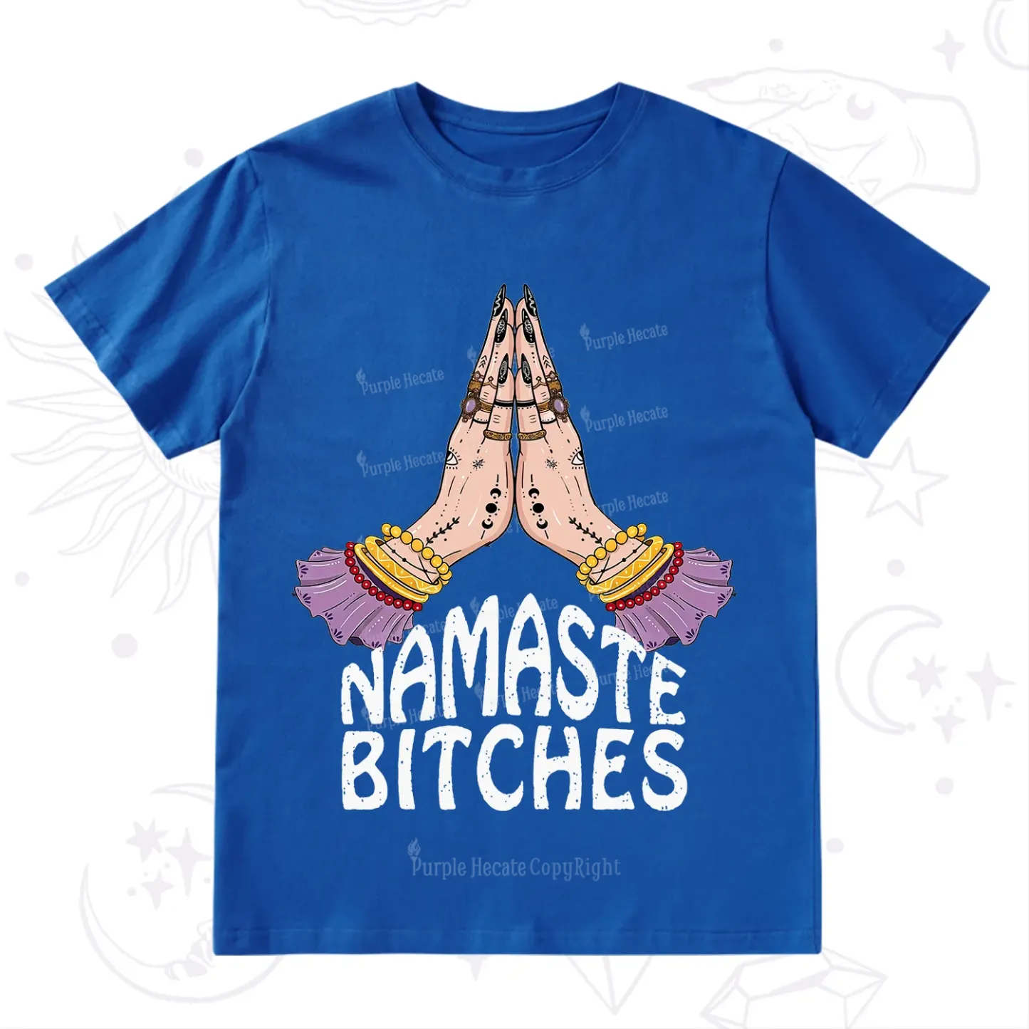 Purplehecate Namaste Bitches T-Shirt