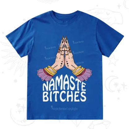 Purplehecate Namaste Bitches T-Shirt