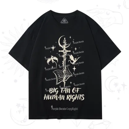 Purplehecate Big Fan Of Human Rights T-Shirt