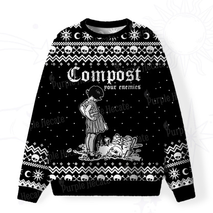 Purplehecate Compost Your Enemies Fuzzy Ugly Sweatshirt