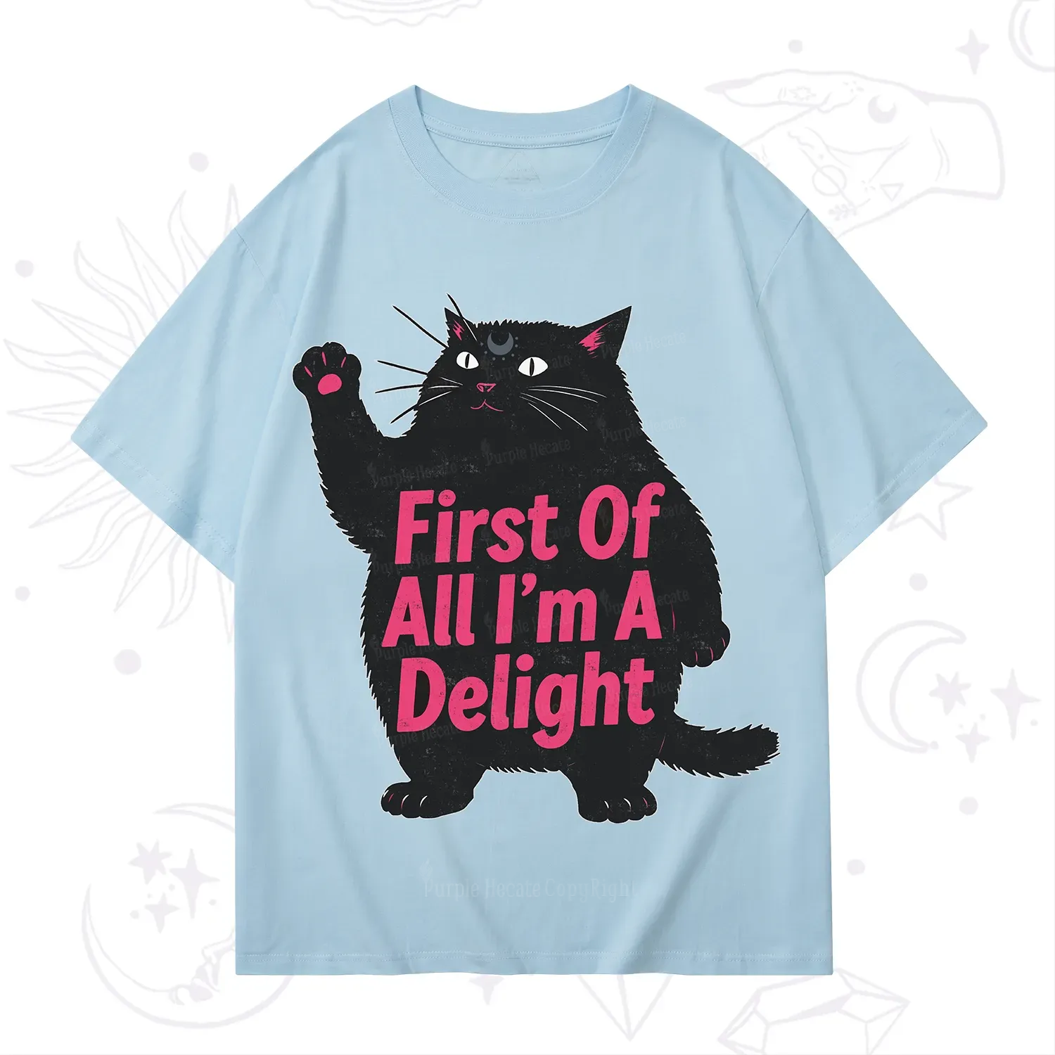 Purplehecate First Of All I'm A Delight Cat T-Shirt