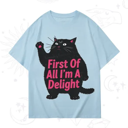 Purplehecate First Of All I'm A Delight Cat T-Shirt