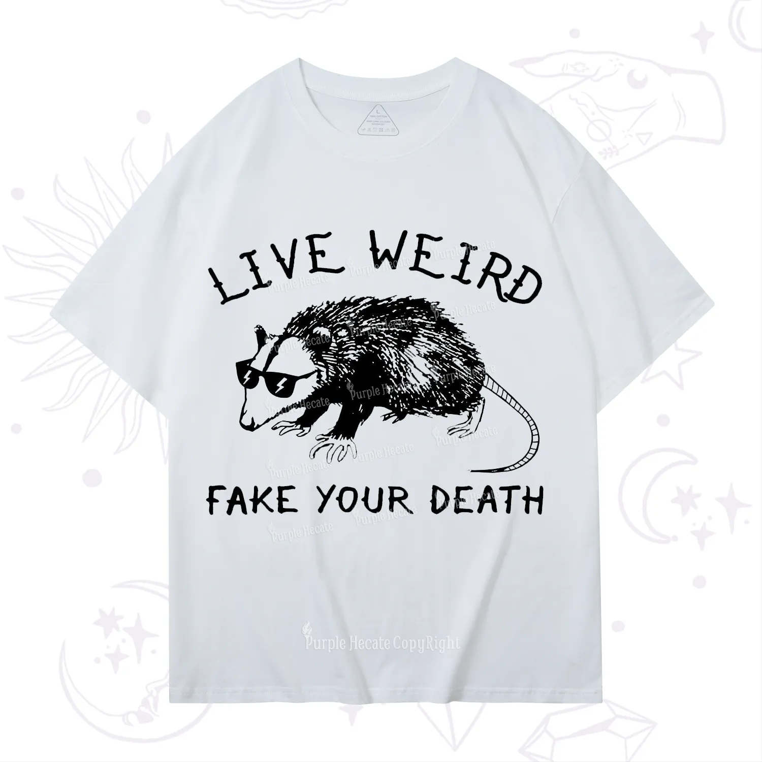 Purplehecate Live Weird Fake Your Death T-Shirt