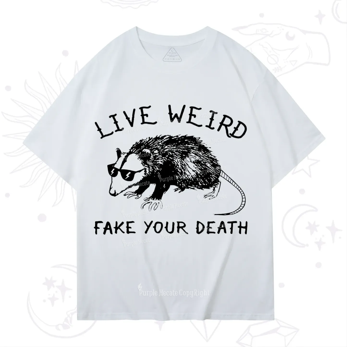 Purplehecate Live Weird Fake Your Death T-Shirt