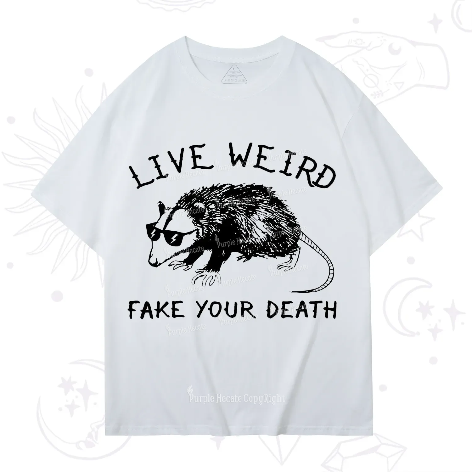 Purplehecate Live Weird Fake Your Death T-Shirt