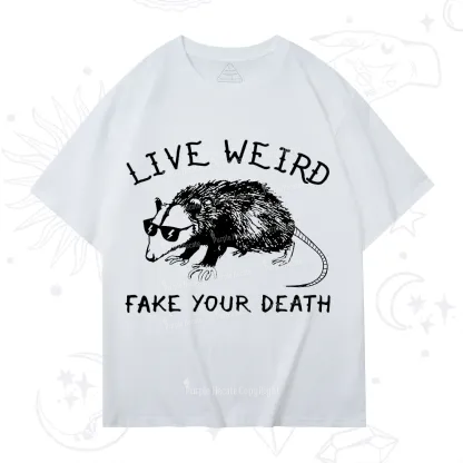 Purplehecate Live Weird Fake Your Death T-Shirt