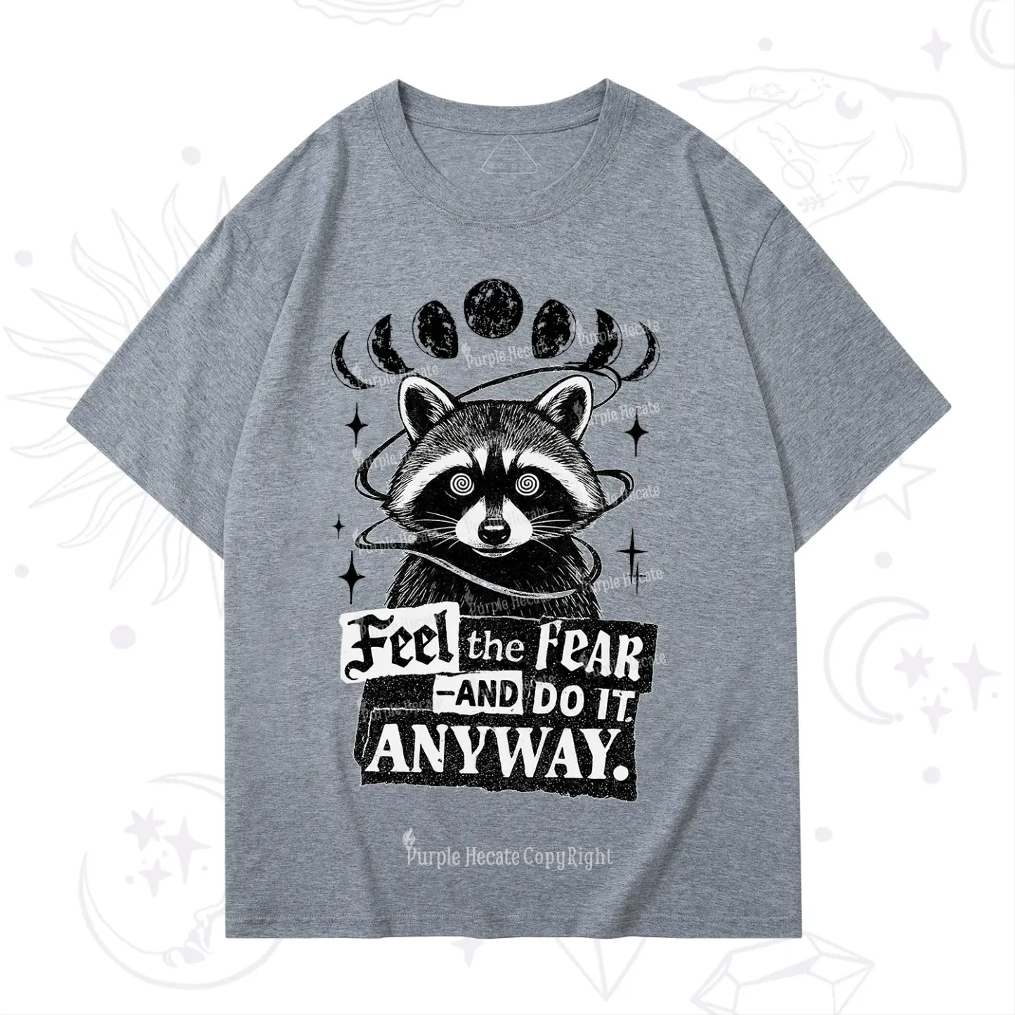 Purplehecate Feel The Fear And Do It Anyway Raccoon T-Shirt