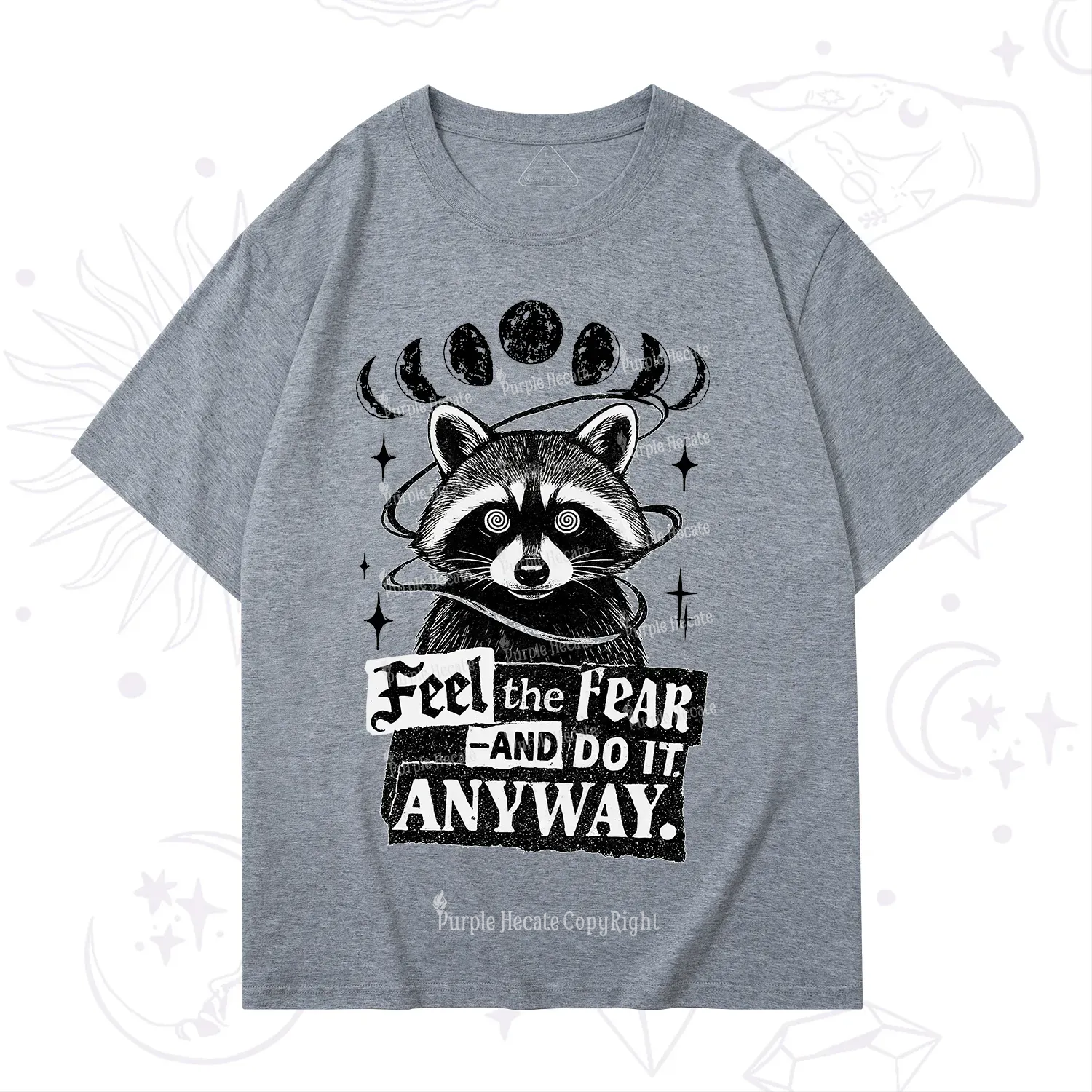 Purplehecate Feel The Fear And Do It Anyway Raccoon T-Shirt