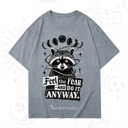Purplehecate Feel The Fear And Do It Anyway Raccoon T-Shirt