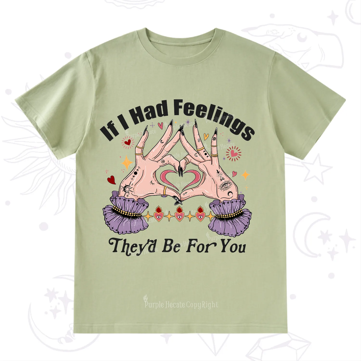 Purplehecate If I Had Feelings They'd Be For You Valentine T-Shirt