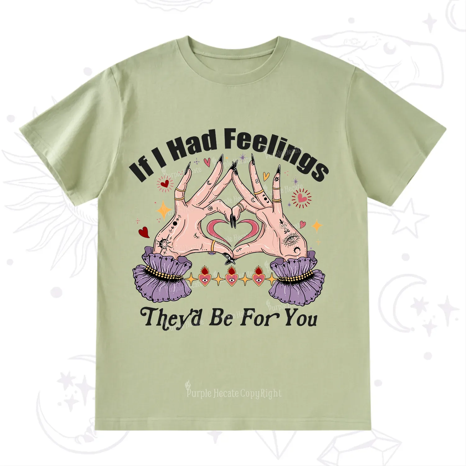 Purplehecate If I Had Feelings They'd Be For You Valentine T-Shirt