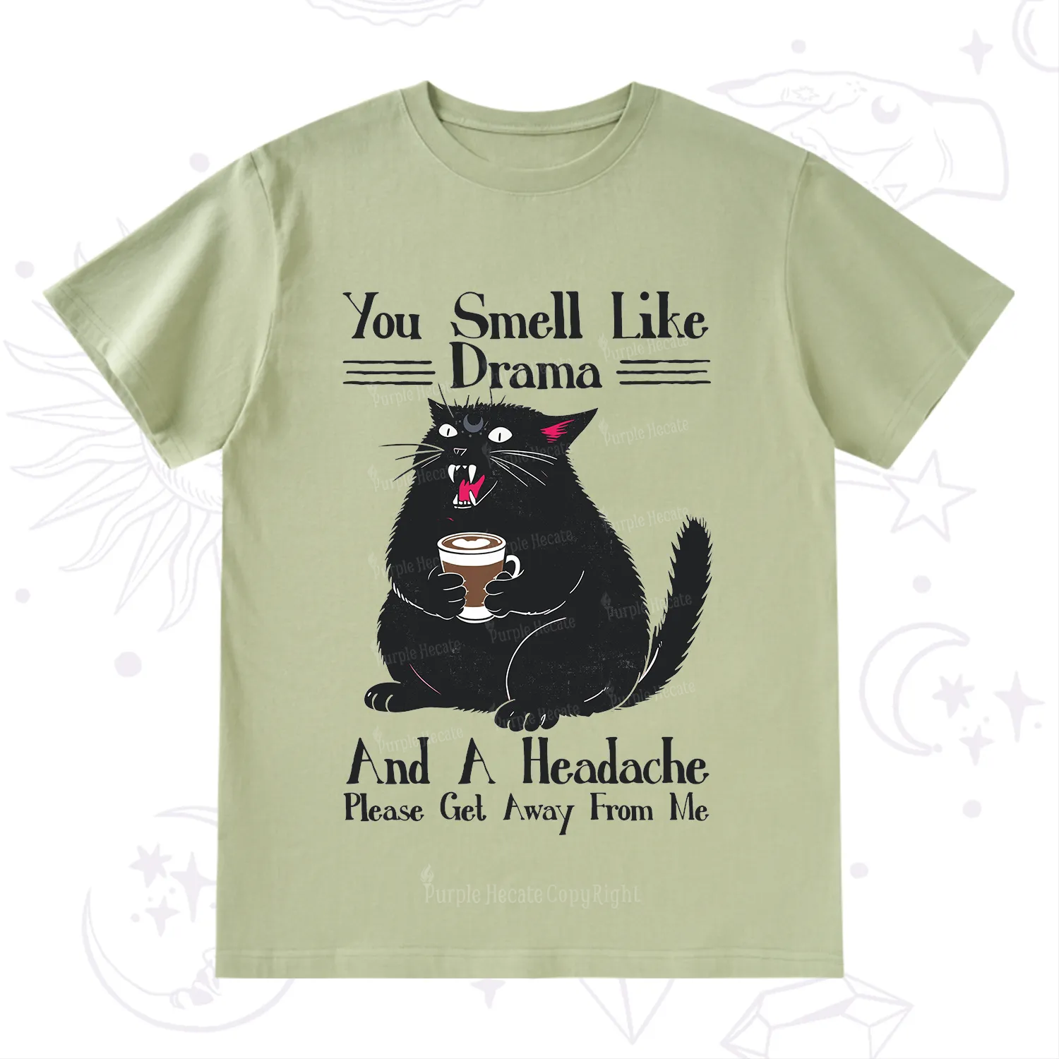 Purplehecate You Smell Like Drama And A Headache T-Shirt