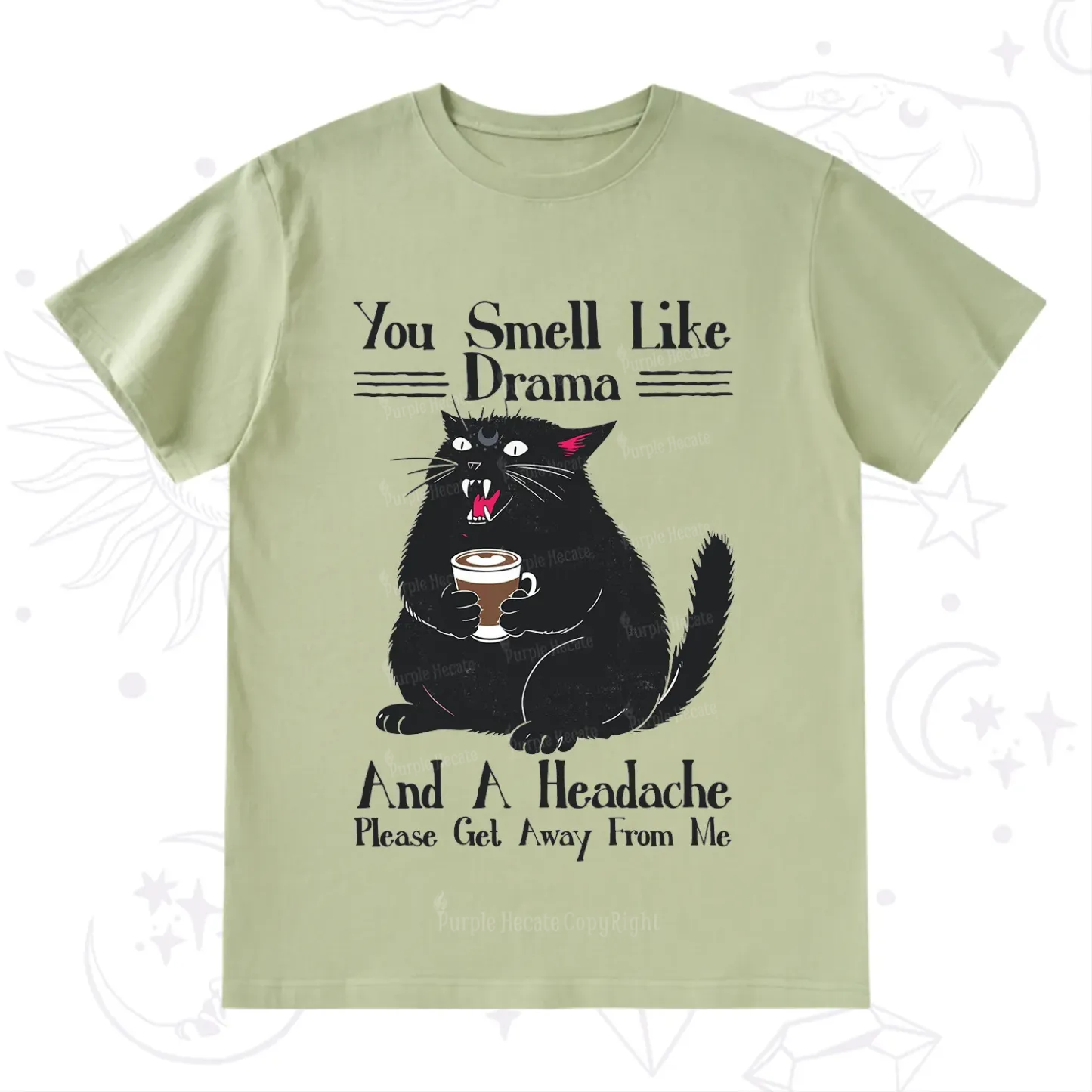 Purplehecate You Smell Like Drama And A Headache T-Shirt