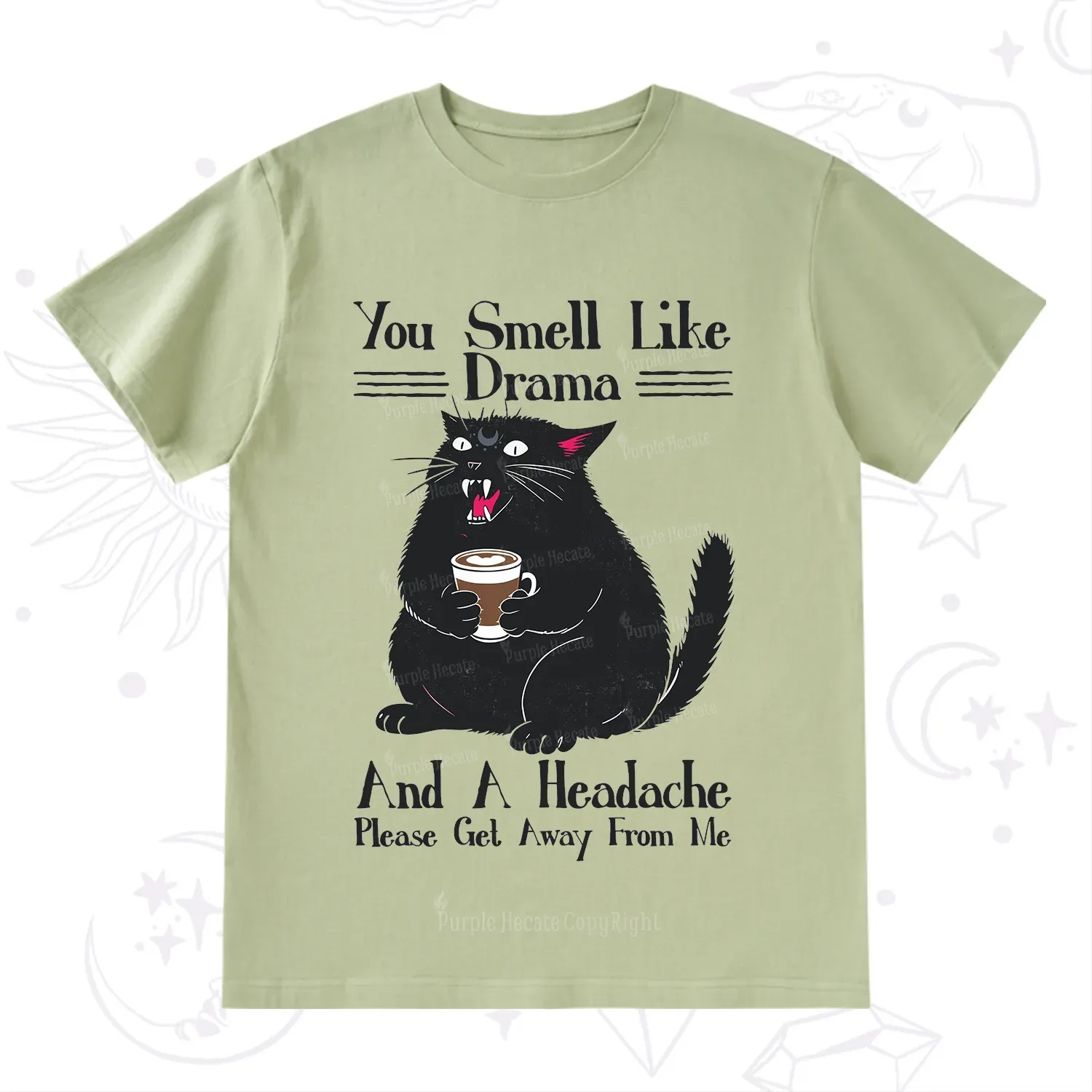 Purplehecate You Smell Like Drama And A Headache T-Shirt