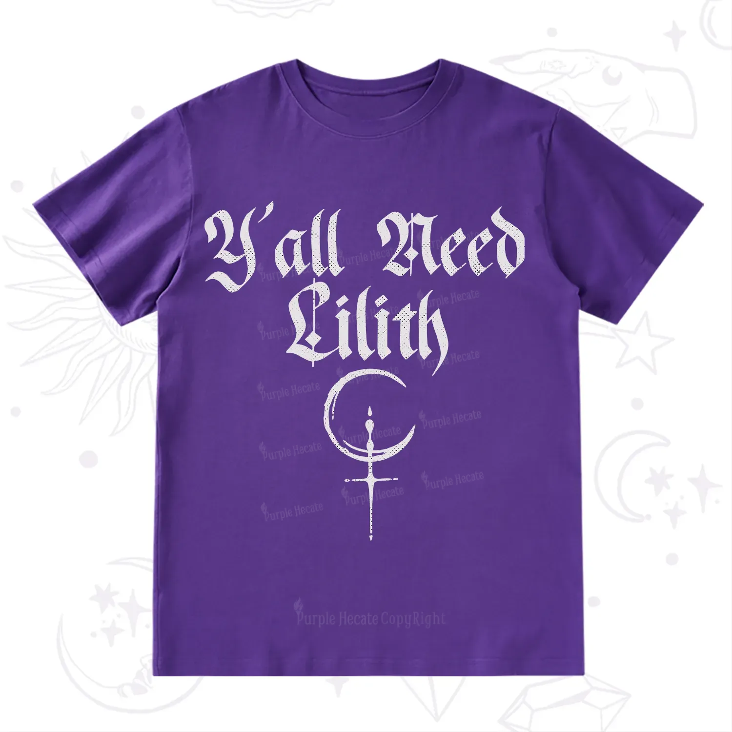 Purplehecate Y'all Need Lilith T-Shirt