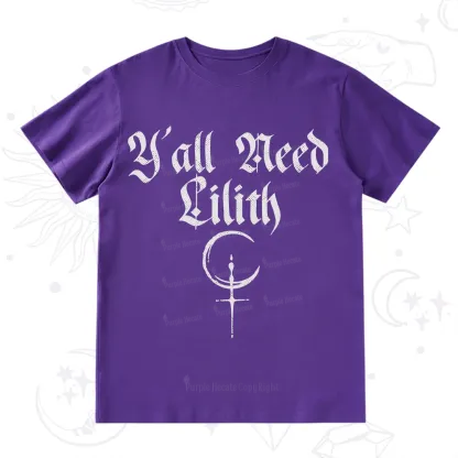 Purplehecate Y'all Need Lilith T-Shirt