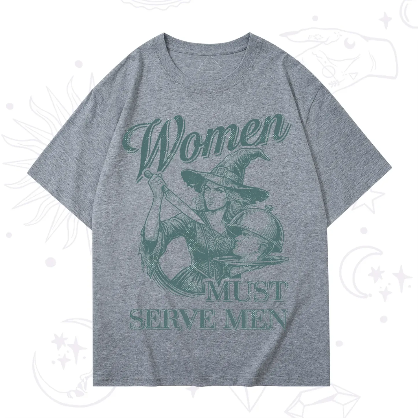 Purplehecate Women Must Serve Men T-Shirt