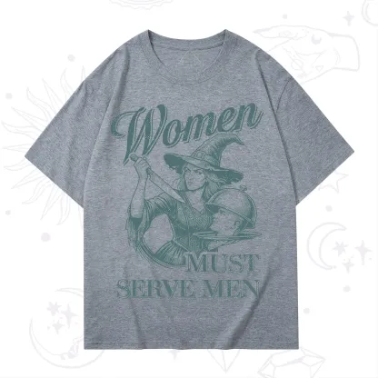 Purplehecate Women Must Serve Men T-Shirt