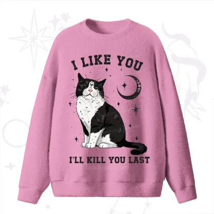 Purplehecate I Like You I'll Kill You Last Fuzzy Ugly Sweater