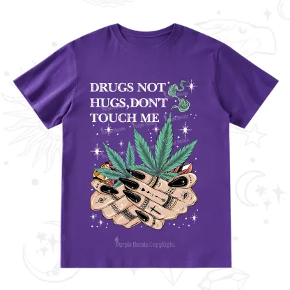 Purplehecate Drugs Not Hugs T-Shirt