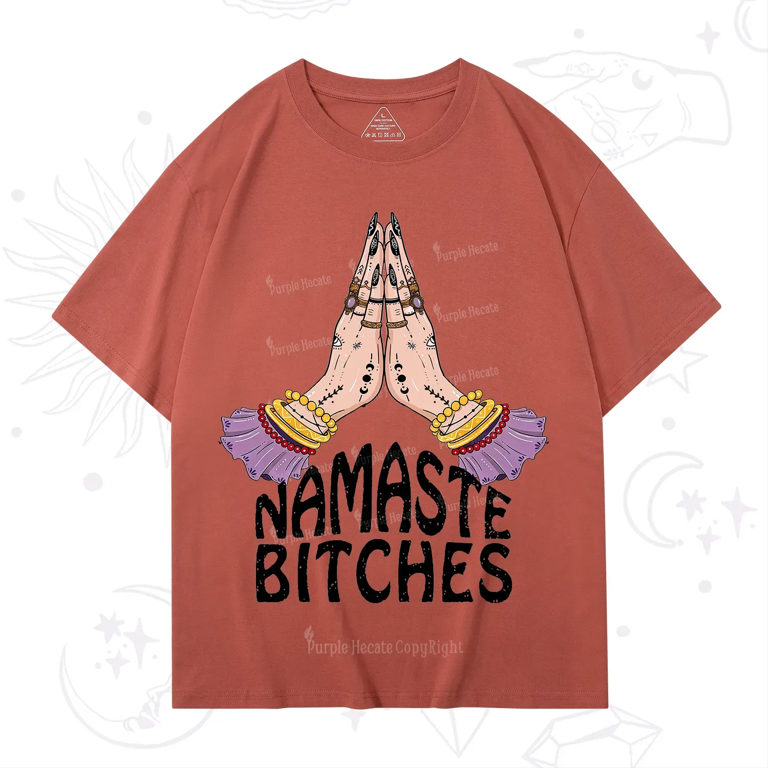 Purplehecate Namaste Bitches T-Shirt