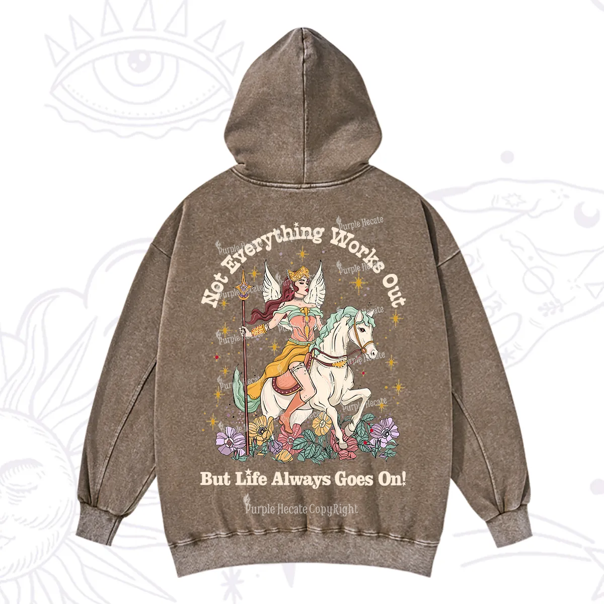 Purplehecate Not Everything Works Out But Life Always Goes On Washed Hoodie