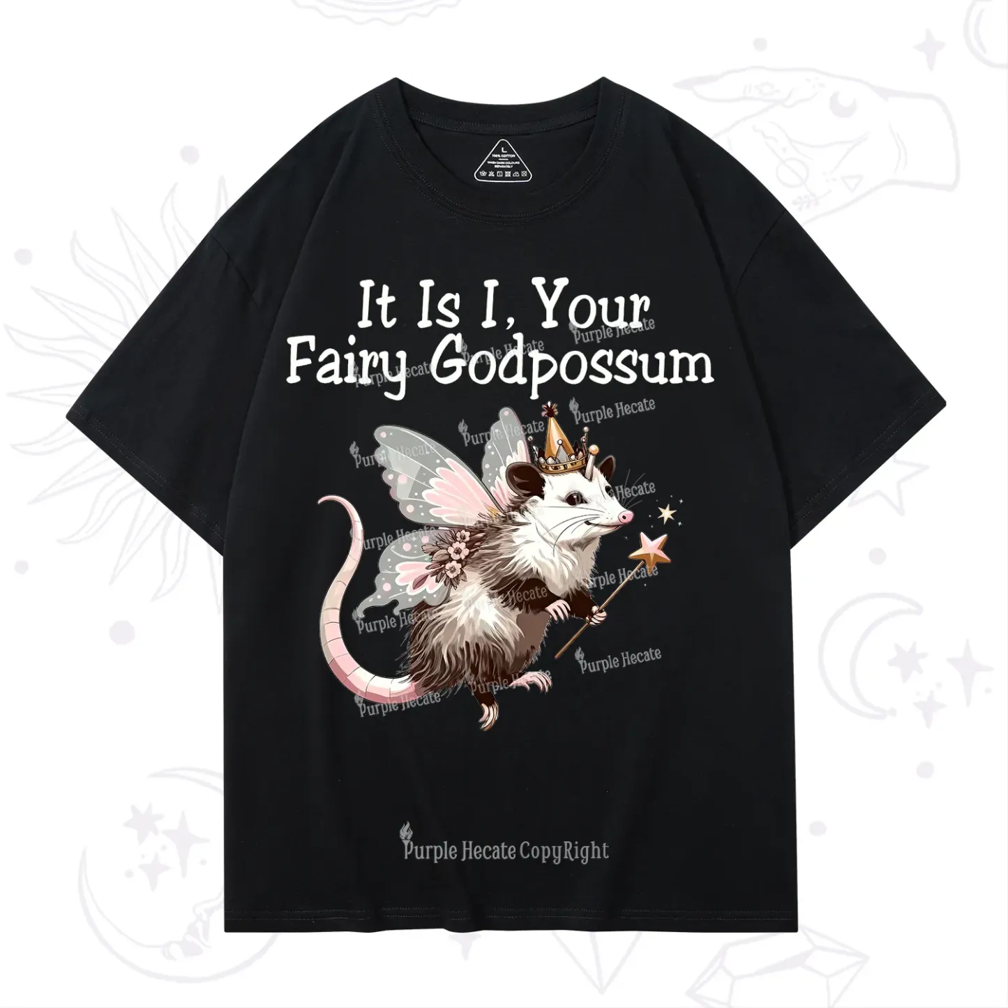 Purplehecate It Is I Your Fairy Godpossum T-Shirt