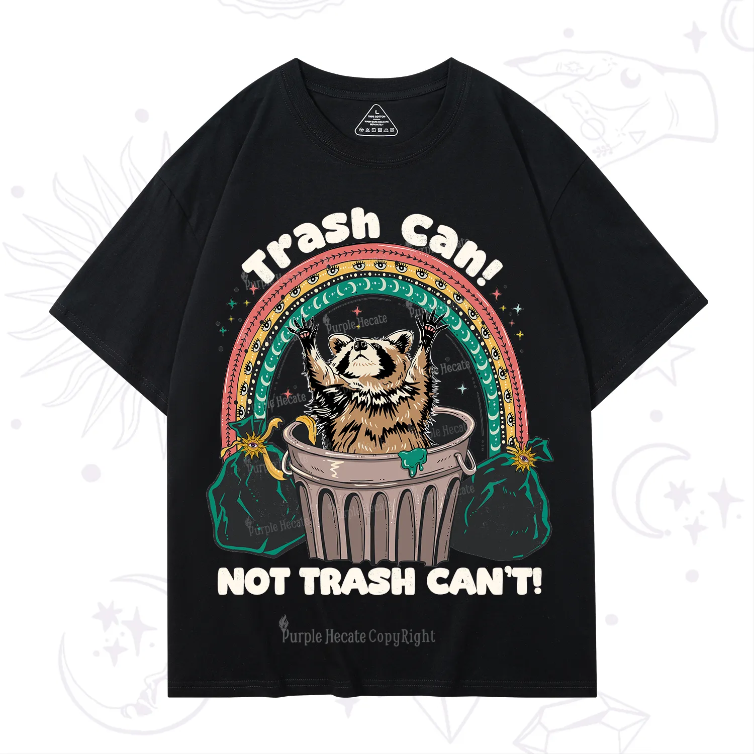 Purplehecate Trash Can Not Trash Can't Raccoon T-Shirt