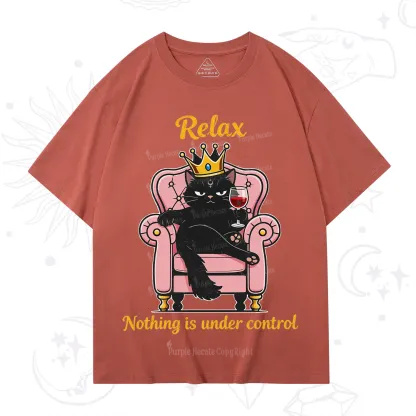 Purplehecate Relax Nothing Is Under Control T-Shirt