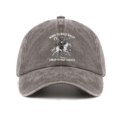 Purplehecate Born To Dilly Dally Forced to Fight Fascists Baseball Cap