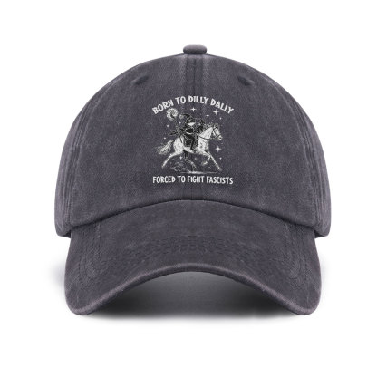Purplehecate Born To Dilly Dally Forced to Fight Fascists Baseball Cap