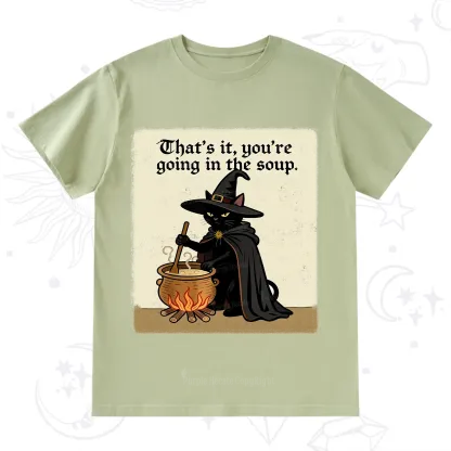 Purplehecate That's It You're Going in the Soup T-Shirt