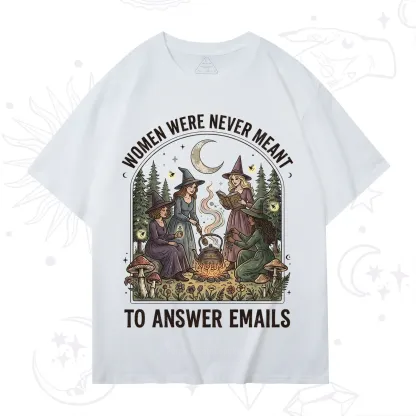 Purplehecate Women Were Never Meant to Answer Emails Witch T-Shirt